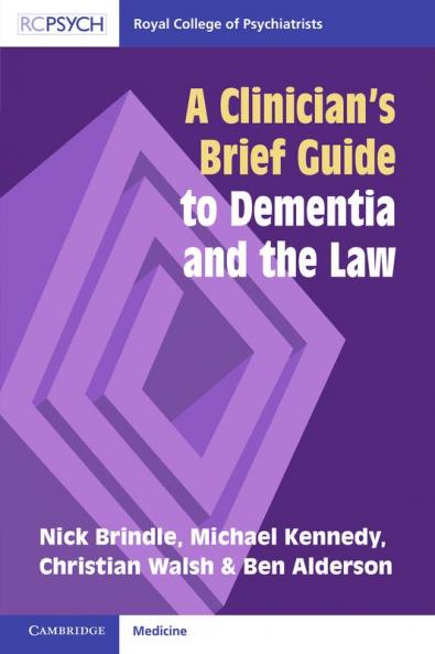 A Clinician's Brief Guide to Dementia and the Law