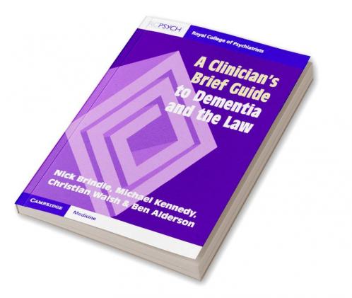 A Clinician's Brief Guide to Dementia and the Law