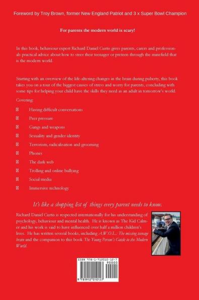 The Parent's Guide to the Modern World: The indispensable book for every parent of teens or soon to be teens