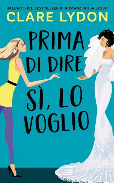 Prima Di Dire Si Lo Voglio