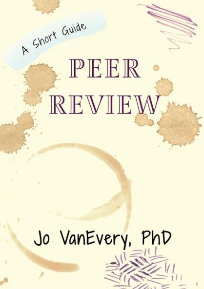 Peer Review: A Short Guide: 4 (Short Guides)