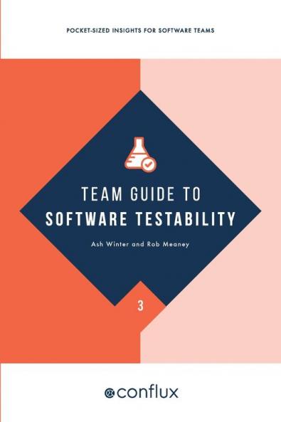 Team Guide to Software Testability
