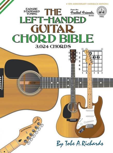 The Left-Handed Guitar Chord Bible: Standard Tuning 3024 Chords: FFHB36 (Fretted Friends)