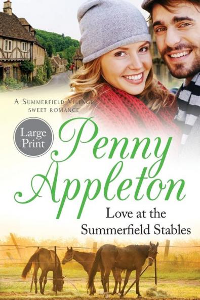 Love At The Summerfield Stables Large Print Edition: A Summerfield Village Sweet Romance: 4 (Summerfield Sweet Romance)