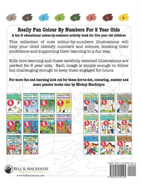 Really Fun Colour By Numbers For 5 Year Olds: A fun & educational colour-by-numbers activity book for five year old children