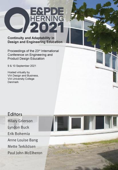 Proceedings of the 23rd International Conference on Engineering and Product Design Education (E&PDE21): Continuity and Adaptability in Design and Engineering Education: 110 (DS)