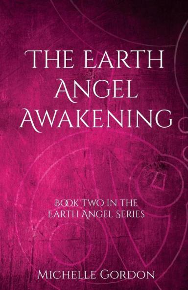 The Earth Angel Awakening: 2 (Earth Angel Series)