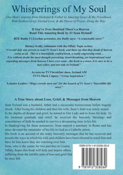 Whisperings in My Soul: One Man's Journey from Husband & Father to Amazing Grace and the Priesthood With Endless Grief Eternal Love & the Power of Prayer Along the Way.