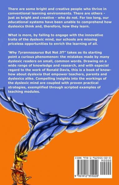 Why Tyrannosaurus But Not If? US/Can edition: The Dyslexic Blueprint for the Future of Education: 1