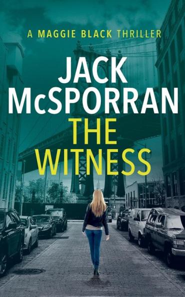 The Witness: 2 (Maggie Black Case Files)