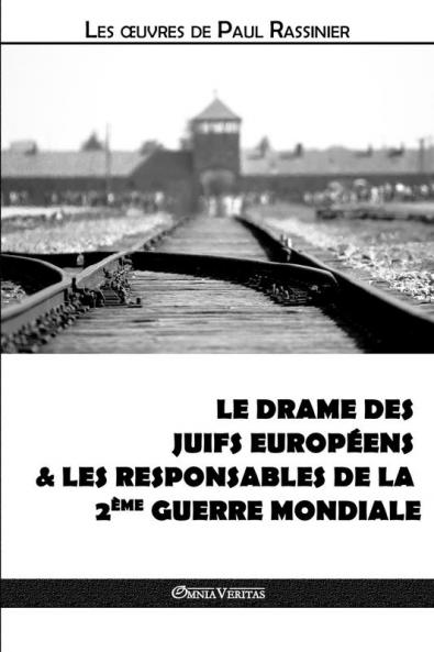 Le drame des Juifs européens & Les responsables de la Deuxième Guerre mondiale