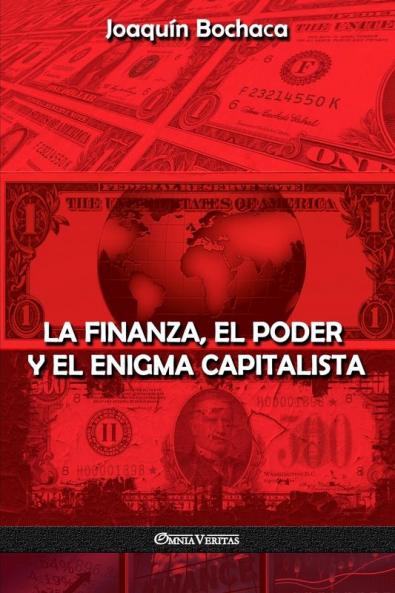 La Finanza el Poder y el Enigma Capitalista