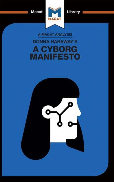 Analysis of Donna Haraway's A Cyborg Manifesto