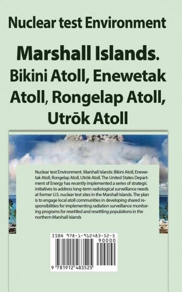 Nuclear test Environment: Marshall Islands. Bikini Atoll Enewetak Atoll Rongelap Atoll Utrōk Atoll