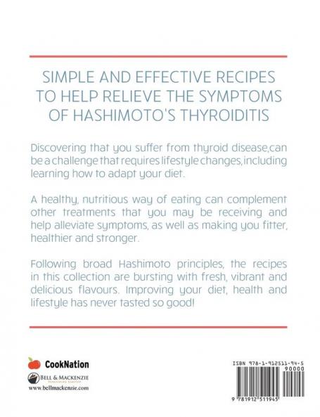 Healing Hashimoto's Thyroid Cookbook: Simple and effective recipes to help relieve the symptoms of Hashimoto's Thyroiditis