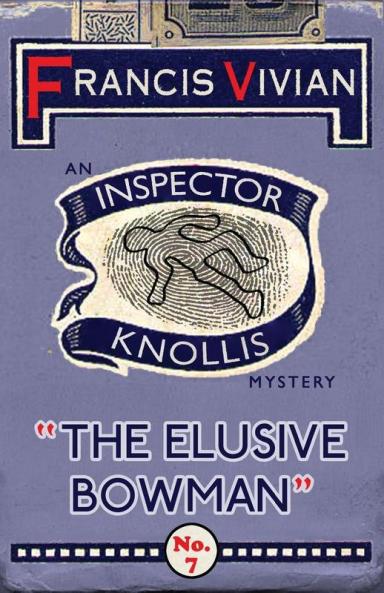 The Elusive Bowman: An Inspector Knollis Mystery: 6 (The Inspector Knollis Mysteries)