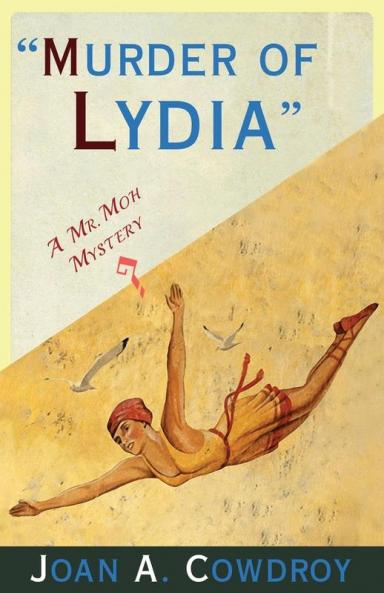 Murder of Lydia: A Mr. Moh Mystery