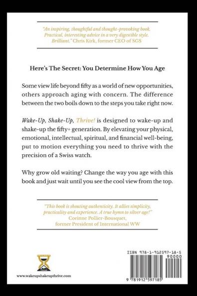 Wake-Up Shake-Up Thrive!: How to lift up your life in your 50's and beyond - Swiss secrets to not growing old