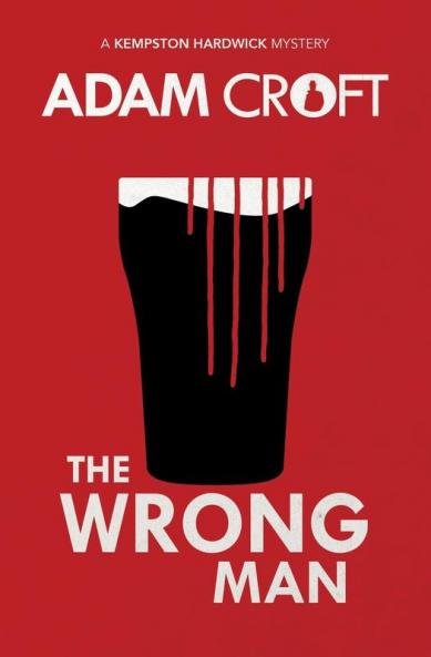 The Wrong Man: 5 (Kempston Hardwick Mysteries)