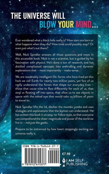 A Layman's Guide to Space Time The Universe and Other Unbelievable Stuff