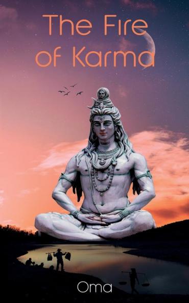 The The Fire of Karma: 3 (Indian Story)