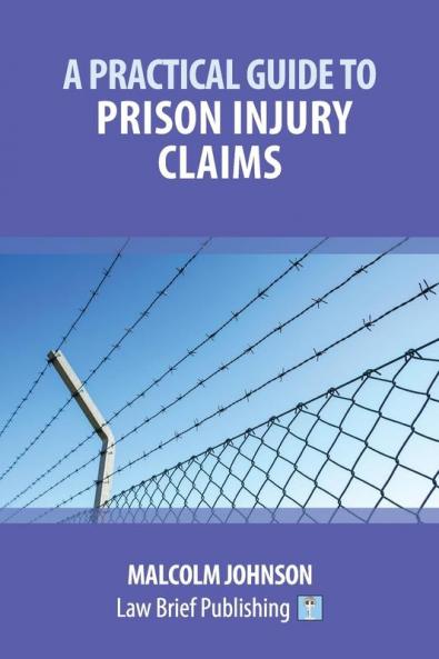 A Practical Guide to Prison Injury Claims