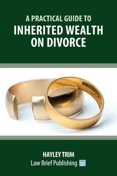A Practical Guide to Inherited Wealth on Divorce