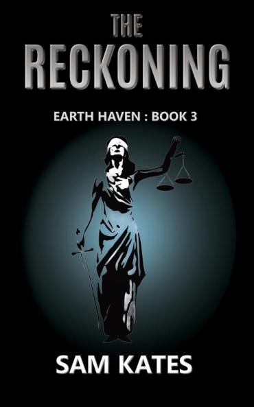 The Reckoning: Earth Haven: Book 3