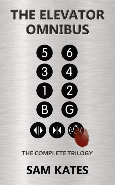 The Elevator Omnibus: The Complete Trilogy