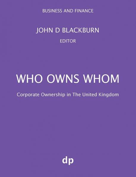 Who Owns Whom: Corporate Ownership in The United Kingdom (Business and Finance)