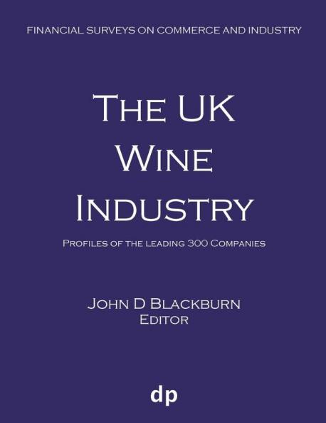 The UK Wine Industry: Profiles of the leading 300 companies (Financial Surveys on Commerce and Industry)