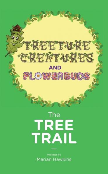 The Tree Trail: 4 (Treeture Creatures and Flowerbuds)