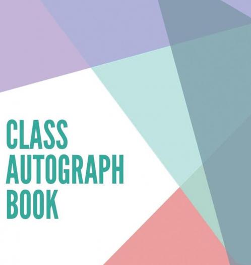 Class Autograph book hardcover: Class book to sign memory book keepsake keepsake for students and teachers end of year memory book