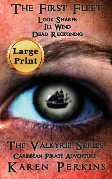 The First Fleet - (Books 1-3) Look Sharpe! Ill Wind & Dead Reckoning