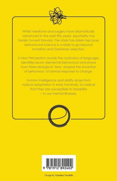 A New Perception: Of the Evolution of Human Behaviour and its Disorders