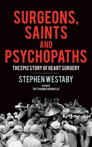 Surgeons Saints and Psychopaths