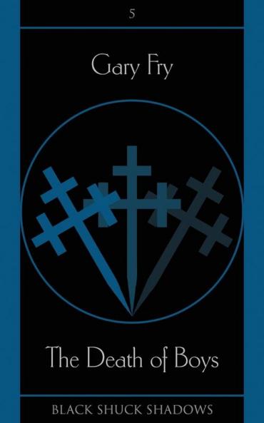 The Death of Boys: 5 (Black Shuck Shadows)