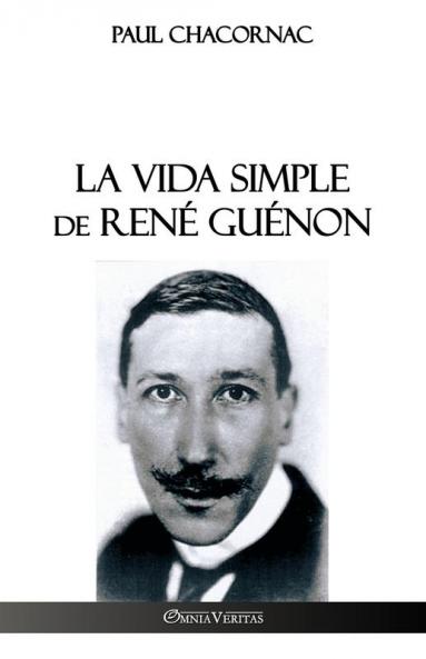 La vida simple de René Guénon