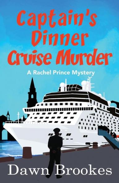 Captain's Dinner Cruise Murder: 10 (A Rachel Prince Mystery)
