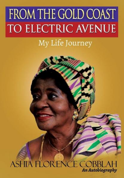 From The Gold Coast To Electric Avenue: My Life Journey: Standard