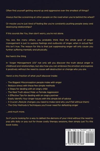 Anger Management 101: Discover How You Can Build Powerful Emotional Intelligence Dramatically Improve Your Relationships and Kids and Finally Escape the Fatal Anger Trap (For Men & Women)