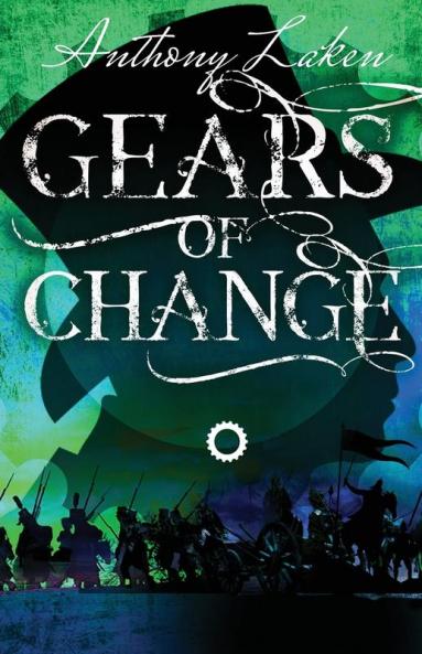 Gears of Change: 3 (The Infinity Machine)