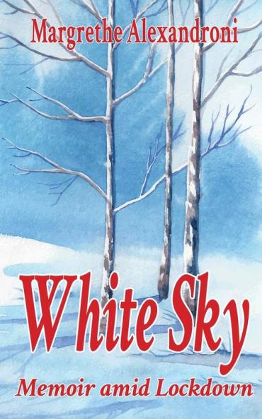 White Sky: Memoir amid Lockdown