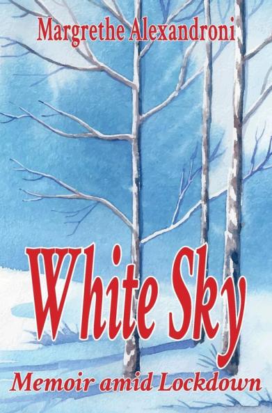 White Sky: Memoir amid Lockdown