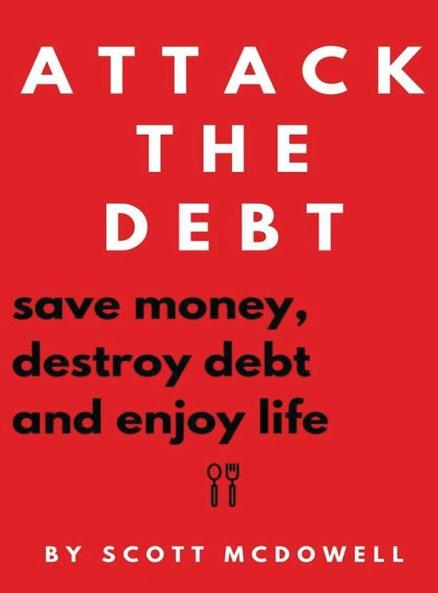 Attack the Debt: Save Money Destroy Debt & Enjoy Life