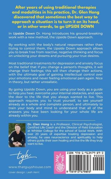 Upside Down: How To Reverse Your Thinking To Create Emotional Freedom
