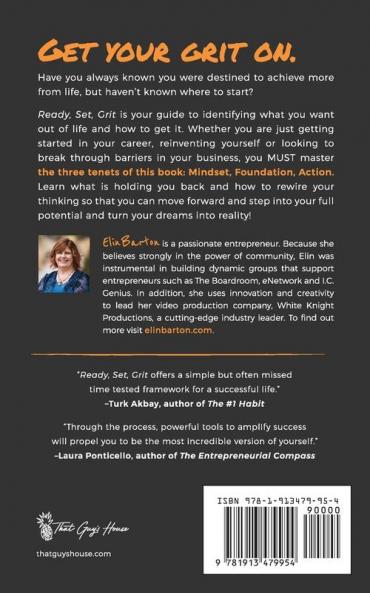 Ready Set Grit: Three Steps To Success in Life Business & The Pursuit of Happiness