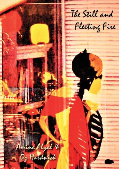 The Still and Fleeting Fire