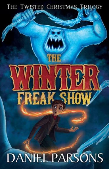 The Winter Freak Show: 1 (The Twisted Christmas Trilogy)