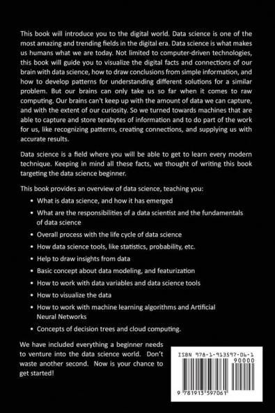 Data Science: A Comprehensive Beginners Guide to Learn the Realms of Data Science: 1